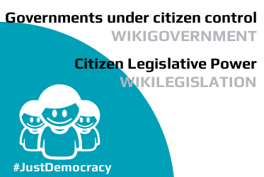 Wikigovernment and Wikilegislation - Just Democracy